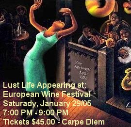 Jazz&Wine: Lust Life Trio @ European Wine Festival Jan 29 2005 - Jun 3rd @ European Wine Festival