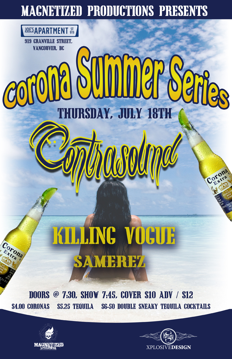 Corona Summer Series: Contrasound, Killing Vogue, Samerez @ Joe's Apartment Jul 18 2013 - Jun 3rd @ Joe's Apartment