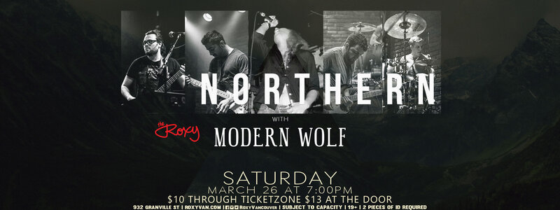 Northern (Vancouver) (Vancouver), Modern Wolf @ The Roxy Mar 26 2016 - May 6th @ The Roxy