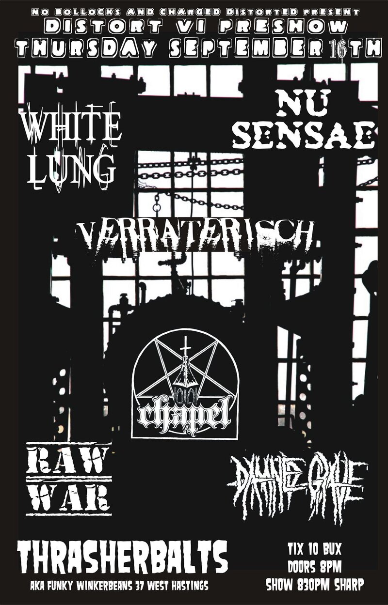 Chapel, Nu Sensae, White Lung, VERRATERISCH , Damned Grave, Raw War @ Funky Winker Beans Sep 16 2010 - May 7th @ Funky Winker Beans
