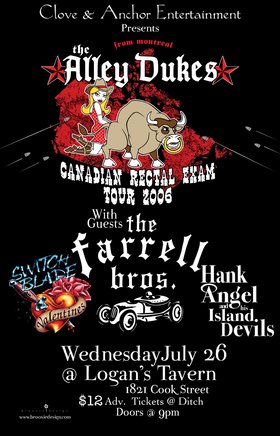 The Alley Dukes, The Farrell Brothers, The Switchblade Valentines, HANK ANGEL and his ISLAND DEVILS @ Logan's Pub Jul 26 2006 - May 7th @ Logan's Pub