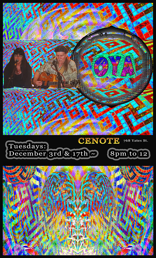 OYA (Oliver & Yvonne & Friends) @ Cenote Dec 17 2013 - May 13th @ Cenote