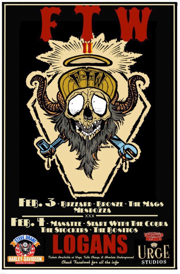 FTW II night 1-: BuzzArd, Bronze, the MAGS, Mendozza @ Logan's Pub Feb 3 2012 - May 7th @ Logan's Pub