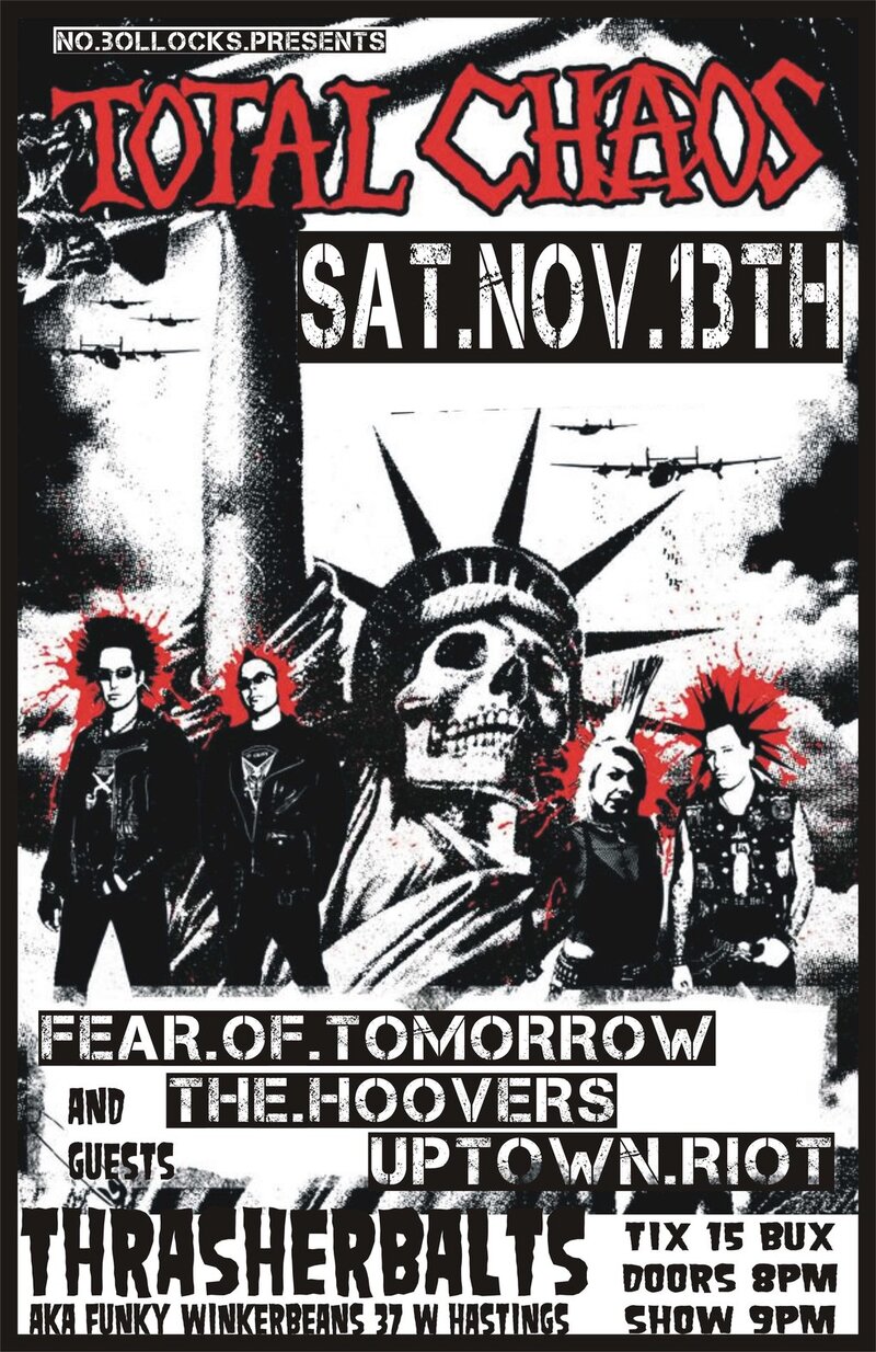 Total Chaos, Fear Of Tomorrow, The Hoovers, UPTOwN RiOT @ Funky Winker Beans Nov 13 2010 - May 6th @ Funky Winker Beans