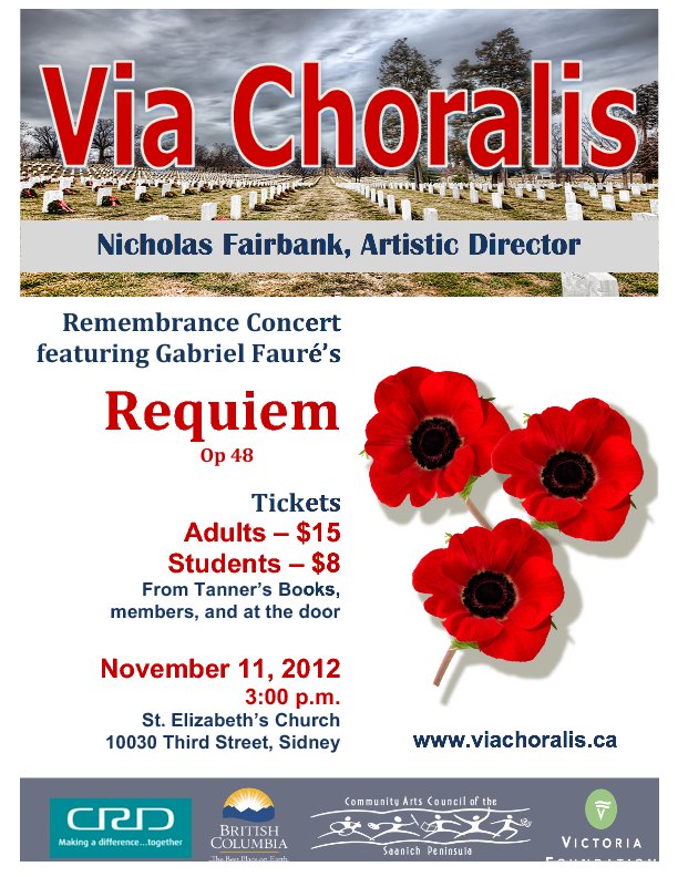 Fauré’s REQUIEM focus of Remembrance Day Concert: Via Choralis Chamber Choir @ St. Elizabeth’s Church - Nov 11, 2012
