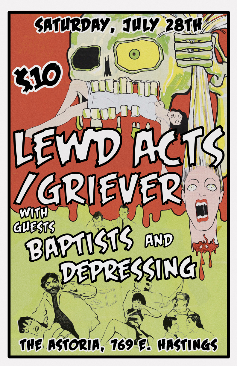Lewd Acts, griever, Baptists , Depressing @ The Astoria  Jul 28 2012 - May 13th @ The Astoria 