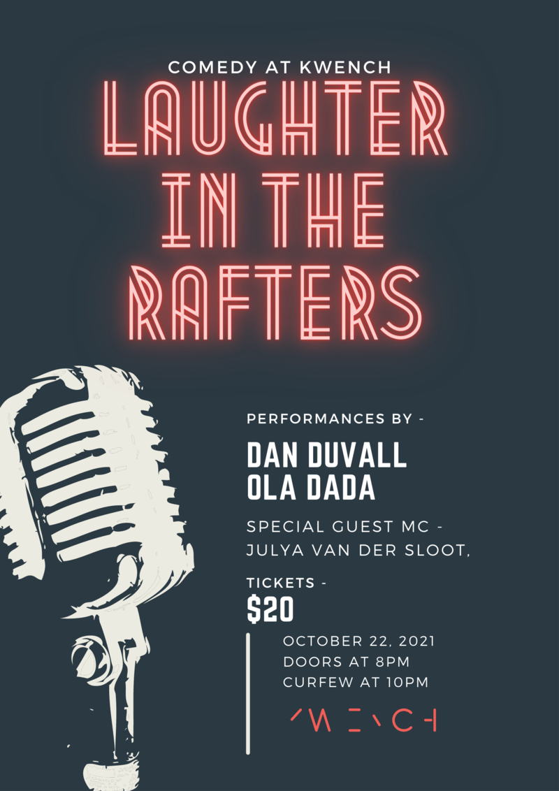 Laughter in the Rafters: Dan Duvall , Ola Dada, Julya Van Der Sloot @ KWENCH - Oct 22, 2021