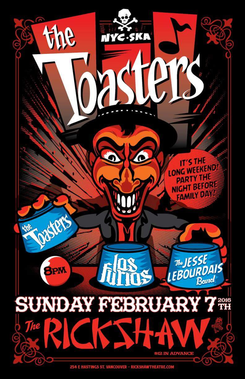The Toasters, Los Furios and Jesse Lebourdais in Vancouver!: The Toasters, Los Furios, Jesse LeBourdais @ Rickshaw Theatre Feb 7 2016 - May 6th @ Rickshaw Theatre