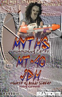 myths , mt-40, JDH, DJ Bobby Siadat , Hunk The Drunk @ Goodie Aug 21 2010 - May 8th @ Goodie