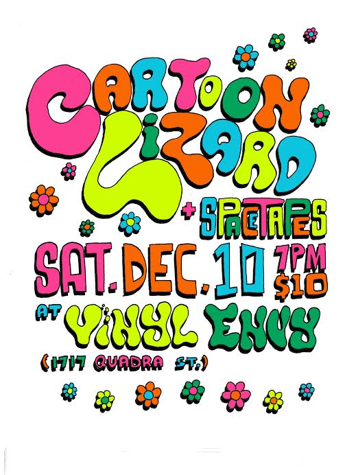 Cartoon Lizard, Spacetapes @ Vinyl Envy Records - 1717 Quadra Street - Dec 10, 2016