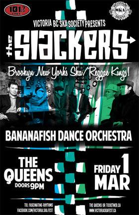 THE SLACKERS VISIT NANAIMO FOR THE 1ST TIME WITH BANANAFISH DANCE ORCHESTRA!: The Slackers, Bananafish Dance Orchestra @ The Queens Mar 1 2013 - May 7th @ The Queens