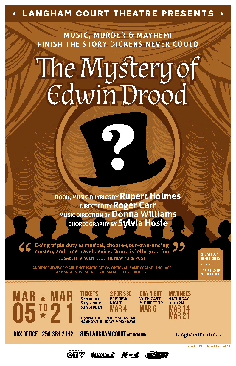 THE MYSTERY OF EDWIN DROOD Book, Music & Lyrics by Rupert Holmes &bull; Directed by Roger Carr &bull; Music Direction by Donna Williams &bull; Choreography by Sylvia Hosie @ Langham Court Theatre Mar 5 2015 - Jun 8th @ Langham Court Theatre