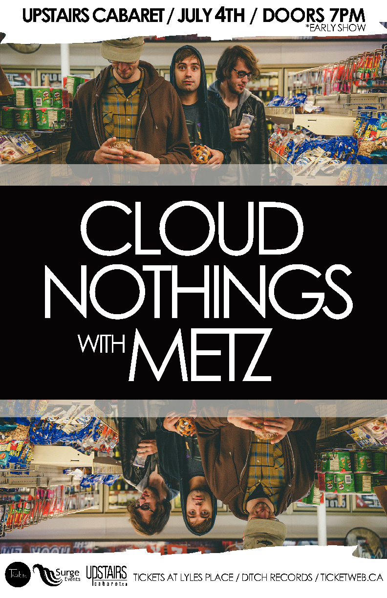 Cloud Nothings, Metz @ Upstairs Jul 4 2014 - May 6th @ Upstairs