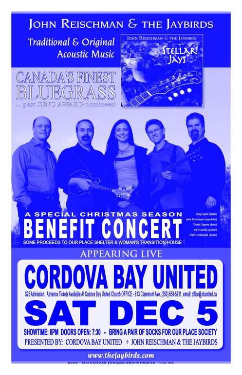 BLUEGRASS benefit concert for Our Place Shelter, Woman's Transition House & Cridge Center for Children: JOHN REISCHMAN & THE JAYBIRDS @ Cordova Bay United Dec 5 2009 - May 6th @ Cordova Bay United
