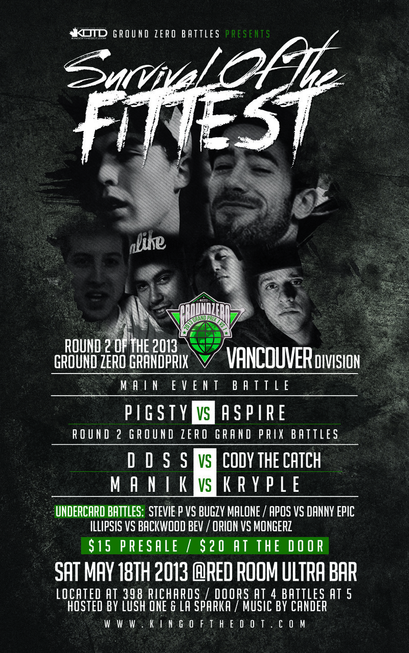 "Survival Of The Fittest", Round 2 of the GROUND ZERO Grand Prix (Vancouver Division) @ The Red Room May 18 2013 - Jun 18th @ The Red Room