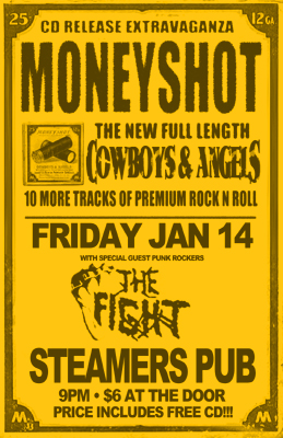 MONEYSHOT CD RELEASE PARTY! FREE CD AT THE DOOR!: MONEYSHOT @ Steamers Pub Jan 14 2005 - May 12th @ Steamers Pub