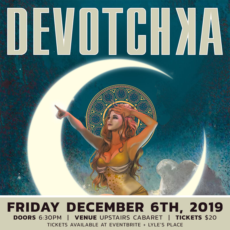 Devotchka @ Upstairs Dec 6 2019 - May 6th @ Upstairs