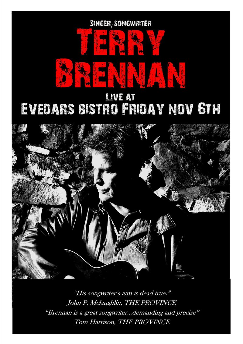 Award Winning Rhythm & Roots Singer/Songwriter: Terry Brennan @ Evedar's Bistro Nov 6 2015 - Apr 30th @ Evedar's Bistro