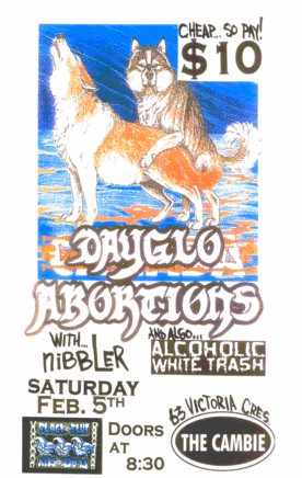 Let's get hammered....: Dayglo Abortions, Alcoholic White Trash, Nibbler @ The Cambie Nanaimo Feb 5 2005 - May 5th @ The Cambie Nanaimo