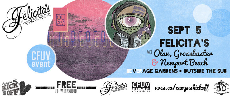 Campus Kick Off: Olav, Grossbuster, Newport Beach @ Felicita's Pub Sep 5 2014 - May 6th @ Felicita's Pub
