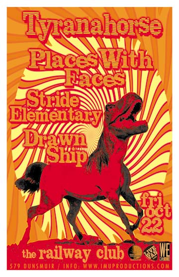 Tyranahorse, Places With Faces , Stride Elementary, Drawn Ship @ Railway Club Oct 22 2010 - May 7th @ Railway Club
