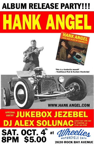 HANK ANGEL ROCKABILLY ALBUM RELEASE PARTY!!!: Hank Angel, Juke Box Jezebel, DJ Alex Solunac  @ Wheelies Motorcyles Oct 4 2014 - May 30th @ Wheelies Motorcyles