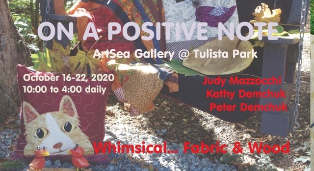 On a Positive Note: Judy Mazzocchi , Kathy Demchuk, Peter Demchuk @ ArtSea Gallery Oct 16 2020 - Jun 19th @ ArtSea Gallery