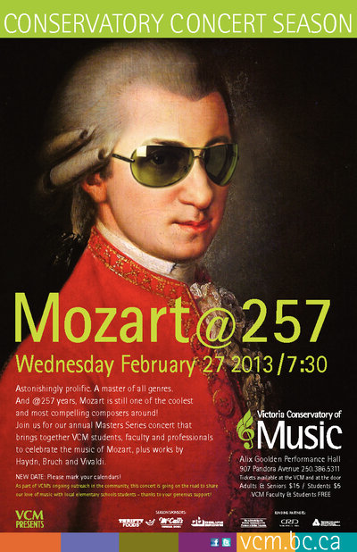 VCM Presents - Mozart @257: Professional Musicians, VCM Faculty, VCM Students @ Alix Goolden Performance Hall Feb 27 2013 - Jun 5th @ Alix Goolden Performance Hall