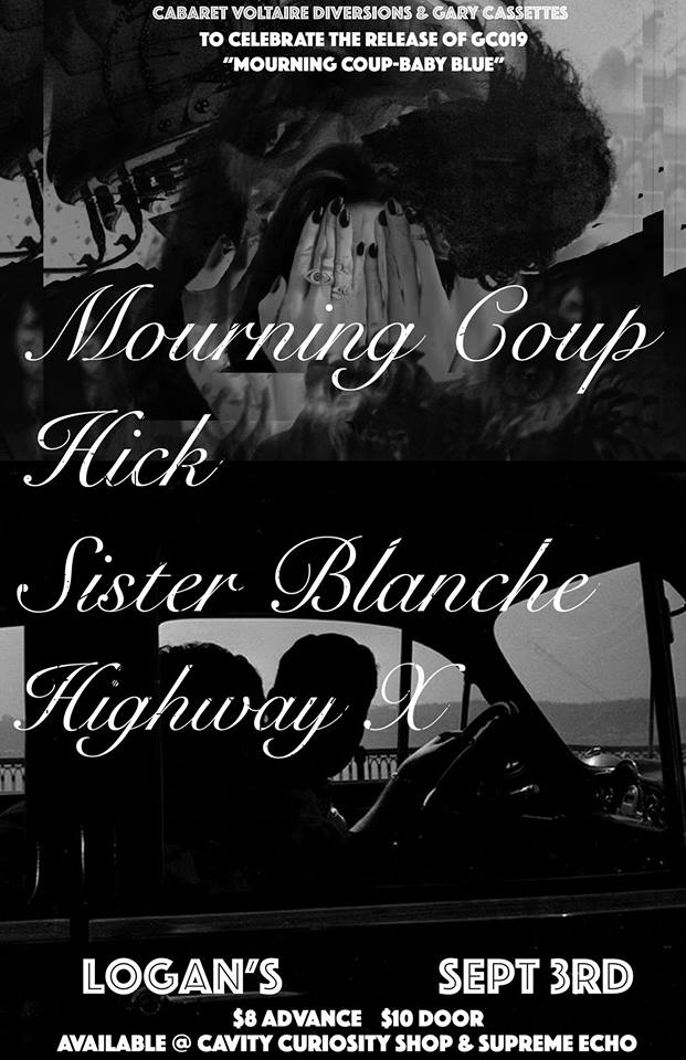 Mourning Coup Cassette Release Party: Mournng Coup, Hick, Sister Blanche, HighwayX @ Logan's Pub Sep 3 2016 - Jun 4th @ Logan's Pub