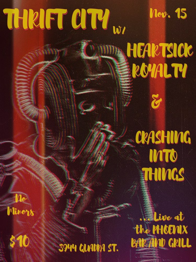 Thrift city, Crashing Into Things @ The Phoenix Bar and Grill Nov 15 2019 - May 6th @ The Phoenix Bar and Grill