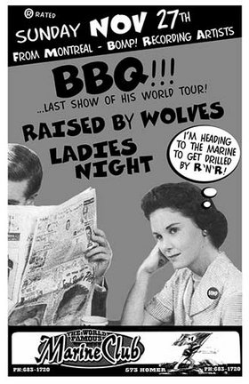 BBQ's Last Show of World Tour!!!: BBQ, Raised by Wolves, Ladies Night @ The Marine Club - Nov 27, 2005