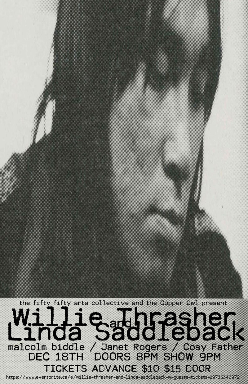 Willie Thrasher & Linda Saddleback, Janet Rogers, Cosy Father, Malcolm Biddle , Kevin Sipreano Howe @ Copper Owl Dec 18 2015 - May 8th @ Copper Owl