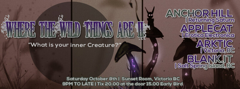 Where the Wild Things are: Anchor Hill, Applecat, Blank.IT, ARKTIC @ Sunset Labs Oct 8 2016 - May 6th @ Sunset Labs