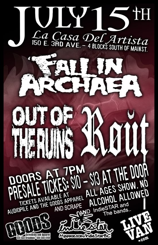 ROUT, Out Of The Ruins, T. B. A., T. B. A. @ La Casa Del Artista Jul 15 2010 - May 6th @ La Casa Del Artista