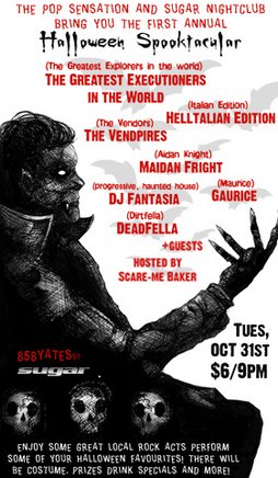 Sugar Nightclub's First Annual Halloween Spooktacular: Maurice, Aidan Knight, Dirtfella, Italian Edition, Greatest Explorers In The World, DJ Fantasia, The Vendors @ Capital Ballroom Oct 31 2006 - May 8th @ Capital Ballroom