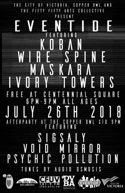 EVENTIDE July 26, 2018: KOBAN , WIRE SPINE , Maskara, Ivory Towers, VOID MIRROR, Sigsaly, Psychic Pollution, Audio Osmosis @ Copper Owl Jul 26 2018 - May 6th @ Copper Owl