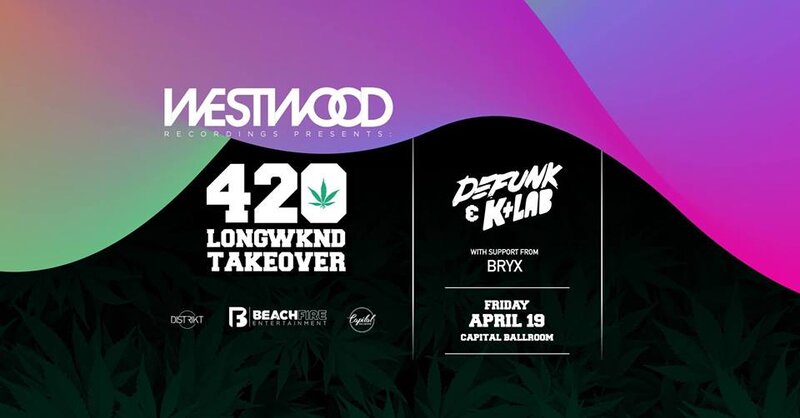 Defunk, K+Lab, BRYX @ Capital Ballroom Apr 19 2019 - May 6th @ Capital Ballroom