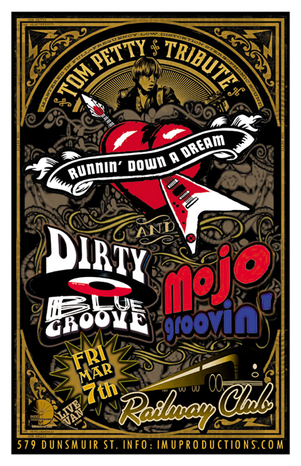 Runnin Down A Dream , The Dirty Blue Groove, Mojo Groovin' @ Railway Club Mar 7 2014 - May 6th @ Railway Club