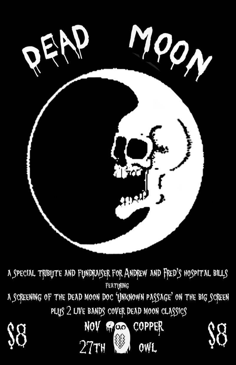 a TRiButE to DEad MoON: Various @ Copper Owl Nov 27 2015 - Jun 10th @ Copper Owl