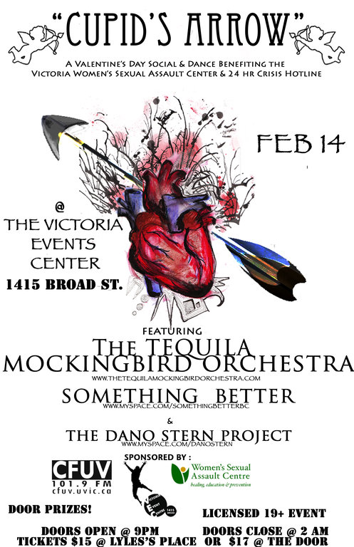 Benefit Concert For the Womens Sexual Assault Centre: Something Better, Tequila Mockingbird Orchestra, The Dano Stern Project, SKA - REGGAE  - FUNK - FUN! @ Victoria Event Centre Feb 14 2009 - May 10th @ Victoria Event Centre