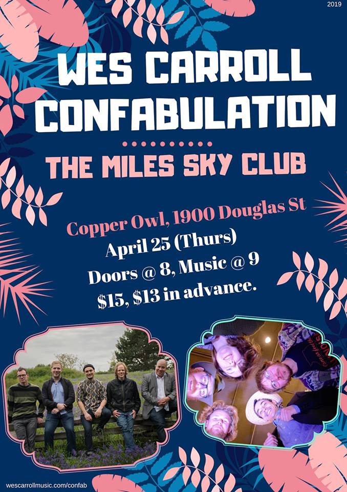 Wes Carroll Confabulation, Miles Sky Club @ Copper Owl Apr 25 2019 - May 6th @ Copper Owl