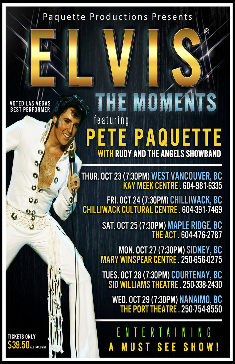 Elvis The Moments: Pete Paquette @ Kay Meek Centre Oct 23 2014 - May 6th @ Kay Meek Centre