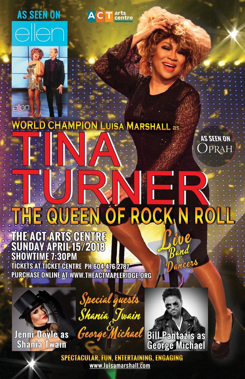 Tina Turner Tribute: Luisa Marshall (Tina Turner), Jenni Doyle (Shania Twain), Bill Pantazis  (George Michael) @ The ACT Apr 15 2018 - May 1st @ The ACT