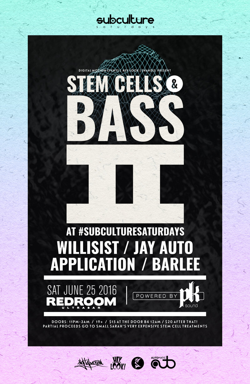 Stem Cells & Bass 2 at #SUBcultureSaturdays [Fundraiser Night] @ The Red Room - Jun 25, 2016