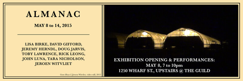 ALMANAC | Exhibition Opening: Lisa Birke, David Gifford, Jeremy Herndl, Doug Jarvis, Toby Lawrence, Rick Leong, John Luna, Tara Nicholson, Jeroen Witvliet @ Upstairs at the Guild, 1250 Wharf St. - May 08, 2015