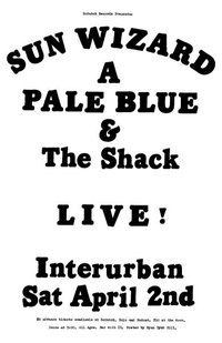 Sun Wizard , A Pale Blue, The Shack @ Interurban Gallery - Apr 02, 2011