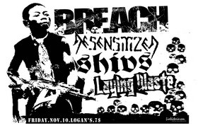 MIXING IT THE FUCK UP!!!: BREACH, The Shivs, Desensitized, Laying Waste @ Logan's Pub Nov 10 2006 - May 6th @ Logan's Pub