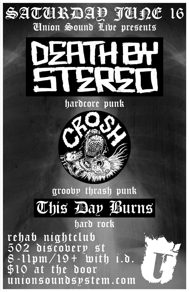 Death By Stereo, Crosh, THIS DAY BURNS @ REHAB NIGHTCLUB Jun 16 2012 - May 9th @ REHAB NIGHTCLUB