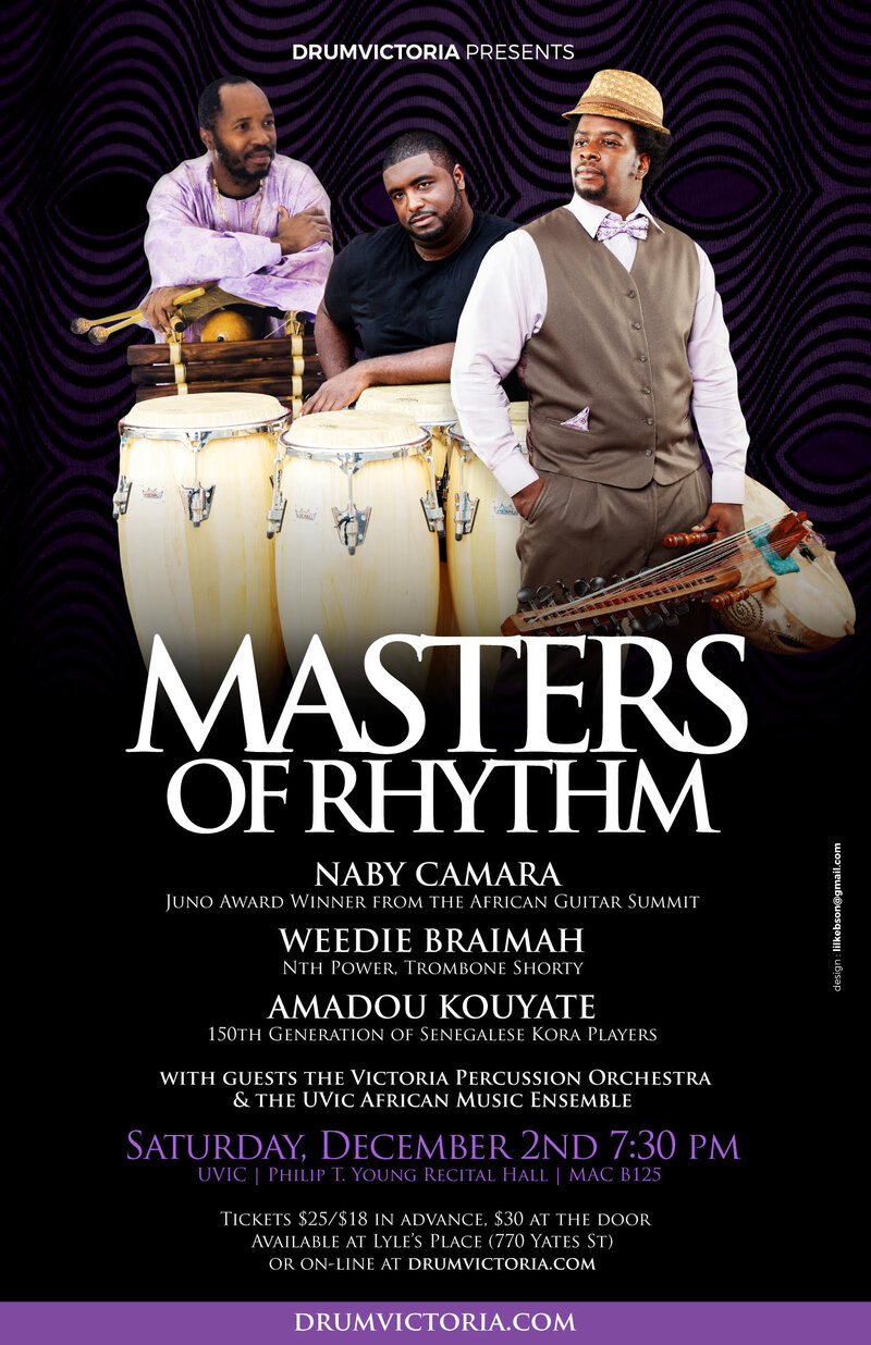 MASTERS OF RHYTHM: Amadou Kouyate, Weedie Braimah, Naby Camara @ Phillip T. Young Recital Hall (Uvic) Dec 2 2017 - Jul 12th @ Phillip T. Young Recital Hall (Uvic)