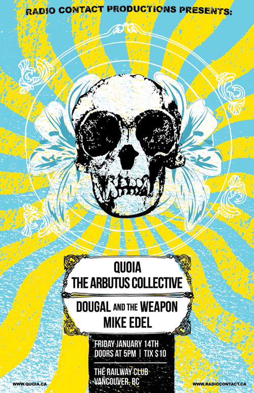 Back by popular demand!: Quoia, The Arbutus Collective, Dougal and the Weapon, Mike Edel @ Railway Club Jan 14 2011 - May 6th @ Railway Club